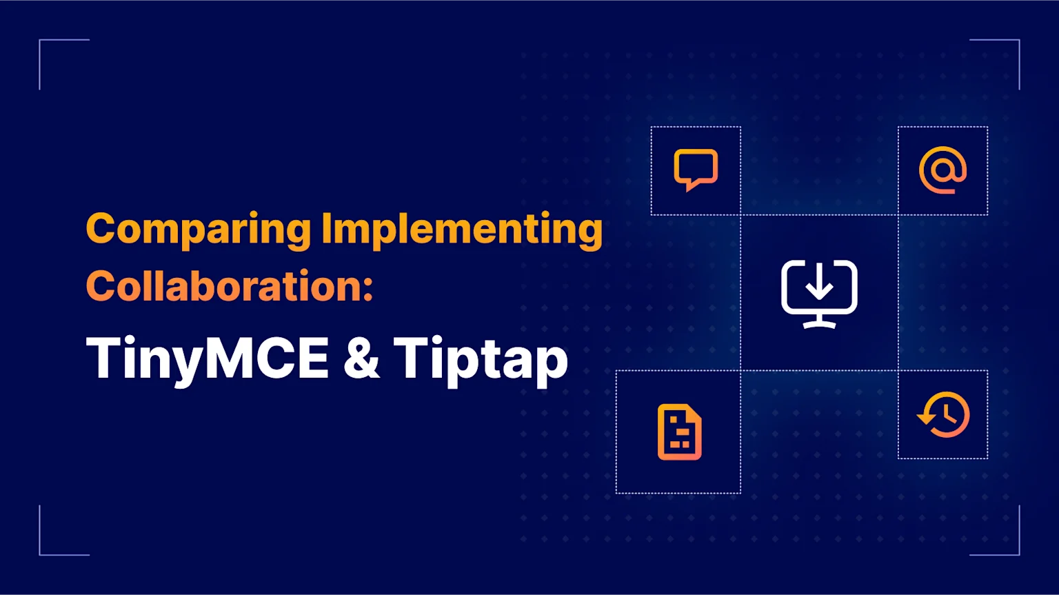 Comparing Implementing Collaboration Features: TinyMCE and Tiptap